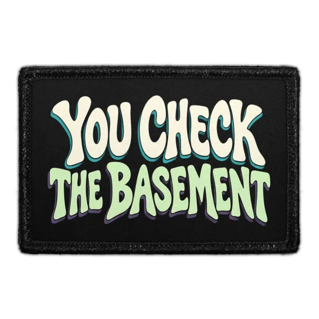 Pull Patch You Check The Basement patch 3x2 halloween