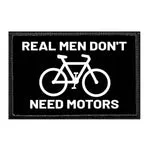 Pull Patch Real Men Don't Need Motors patch velcro
