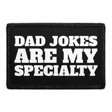 Pull Patch Dad Jokes Are My Specialty patch velcro