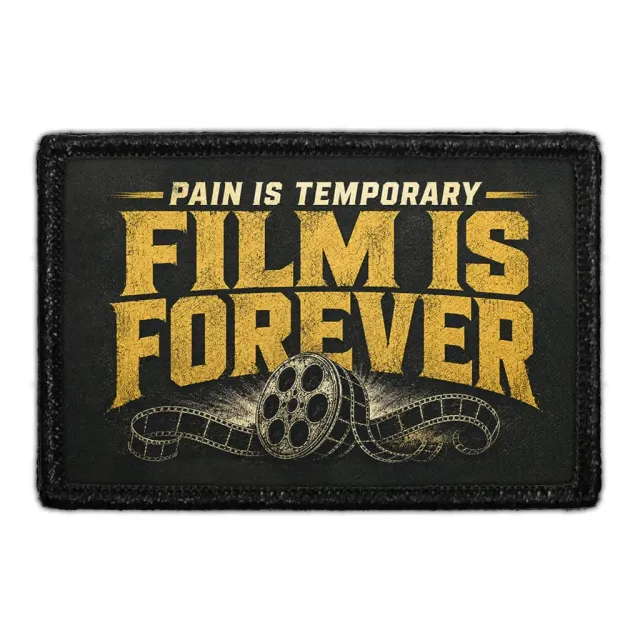 Pull Patch Pain Is Temporary Film Forever patch velcro