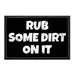 Pull Patch Rub Some Dirt On It patch 1 stk 76x51 mm