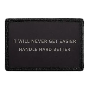 Pull Patch Handle Hard Better patch velcro motivation