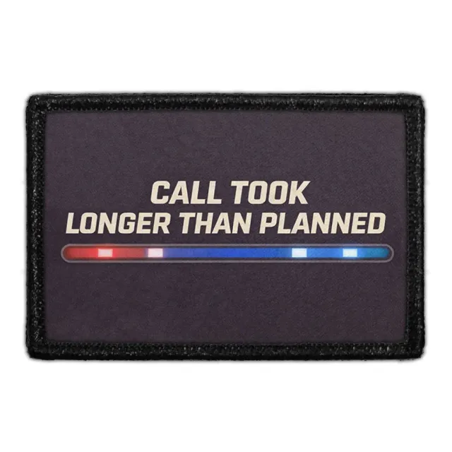 Pull Patch Call Took Longer Than Planned patch velcro