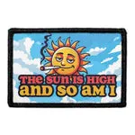 Pull Patch The Sun Is High And So Am I patch med velcro humor