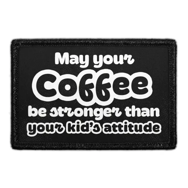 Pull Patch May Your Coffee Be Stronger patch 76x51 mm velcro