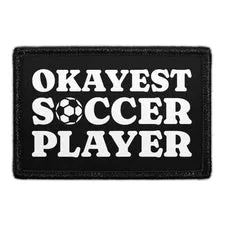 Pull Patch Okayest Soccer Player patch 76x51 mm humor