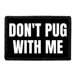 Pull Patch Don't Pug With Me patch mops