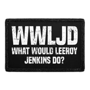Pull Patch WWLJD patch med velcro Leeroy Jenkins
