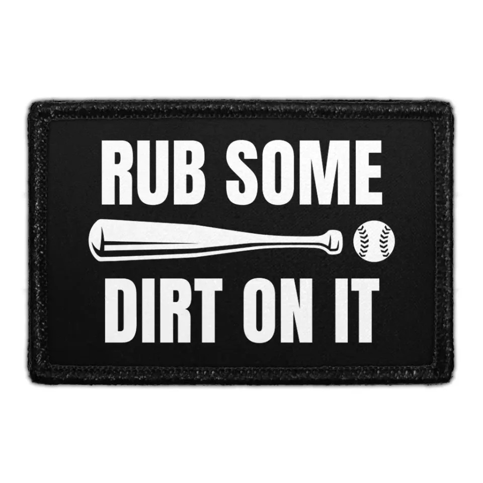 Pull Patch Rub Some Dirt On It patch velcro 76 mm