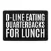 Pull Patch D-Line Eating Quarterbacks patch velcro