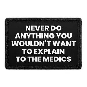 Pull Patch Never Do Anything Medics patch velcro