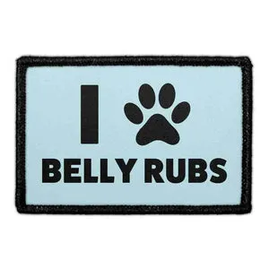 Pull Patch I Love Belly Rubs velcro patch 7,6x5 cm