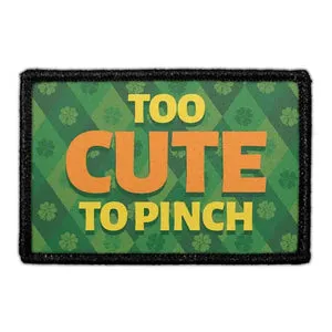 Pull Patch Too Cute To Pinch patch 76x51 mm velcro