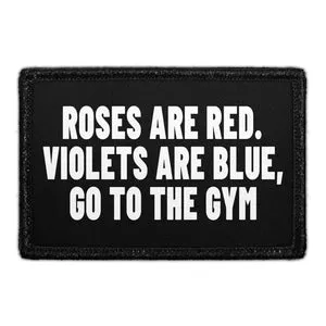 Pull Patch Roses Are Red Go To Gym patch velcro
