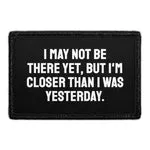 Pull Patch Closer Than Yesterday patch velcro