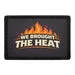 Pull Patch We Brought The Heat patch brandmand