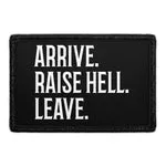 Pull Patch Arrive Raise Hell Leave patch med velcro 76 mm