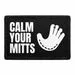 Pull Patch Calm Your Mitts patch med velcro 76 mm sjov