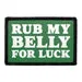 Pull Patch Rub My Belly for Luck velcro patch 7,6x5 cm