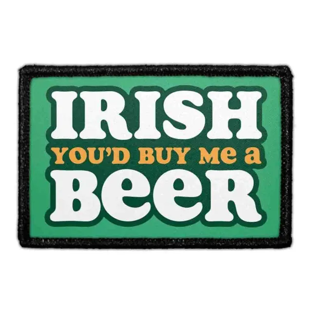 Pull Patch Irish You'd Buy Me A Beer patch 76mm sjov