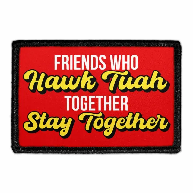 Pull Patch Hawk Tuah Together patch 7,6x5,1 cm velcro