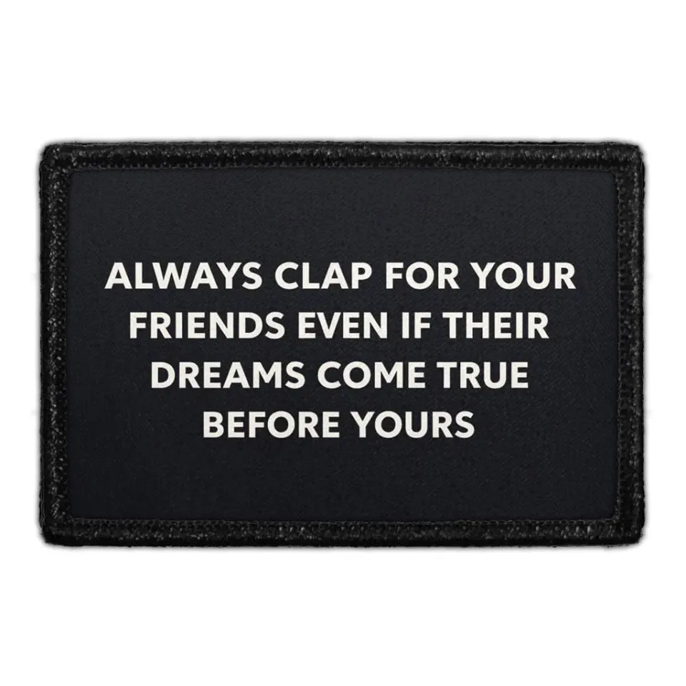 Pull Patch Always Clap For Your Friends patch velcro