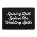 Pull Patch Raising Hell Before Wedding patch velcro
