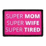 Pull Patch Super Mom Super Wife patch 76x51mm sjov