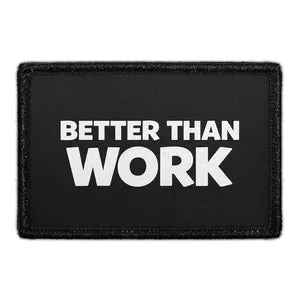Pull Patch Better Than Work patch 3x2 velcro