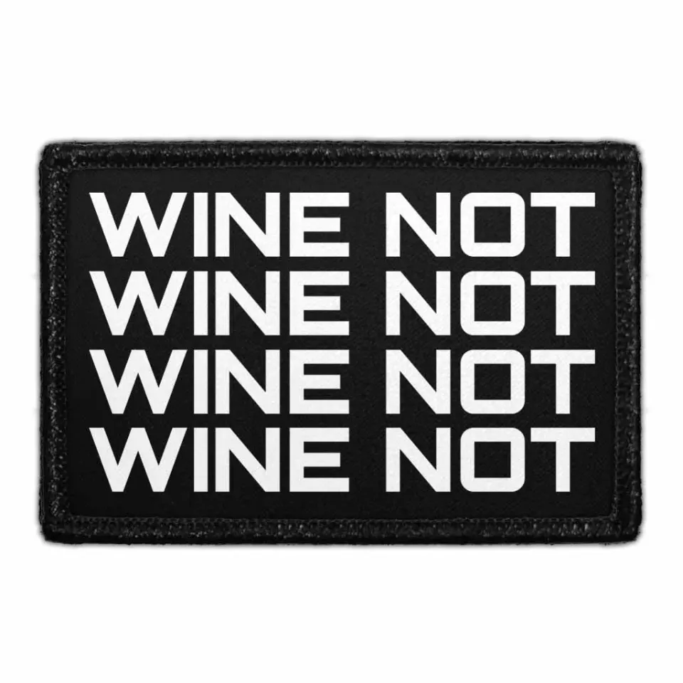 Pull Patch Wine Not Repeat patch 76x51 mm velcro