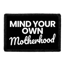 Pull Patch Mind Your Own Motherhood patch velcro