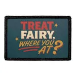 Pull Patch Treat Fairy Where You At patch med velcro