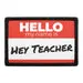 Pull Patch Hello My Name Is Hey Teacher patch rød