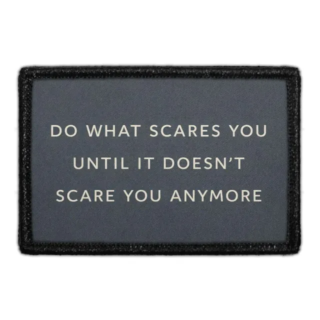Pull Patch Do What Scares You patch citat