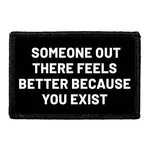 Pull Patch Someone Out There Feels Better patch 3x2 velcro