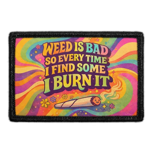 Pull Patch Weed Is Bad patch 3x2 velcro sjov