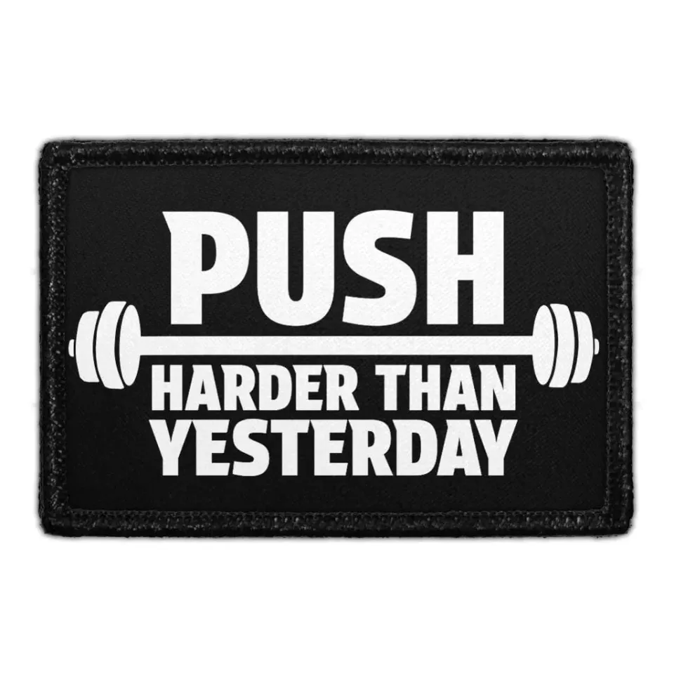 Pull Patch Push Harder Than Yesterday patch motiv