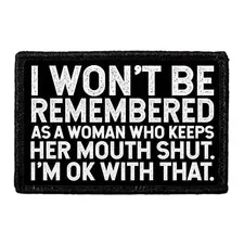 Pull Patch I Won’t Be Remembered As a Woman Who Keeps Her Mouth Shut patch