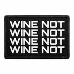 Pull Patch Wine Not Repeat patch 76x51 mm velcro