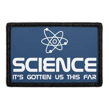 Pull Patch Science It's Gotten Us This Far patch med velcro