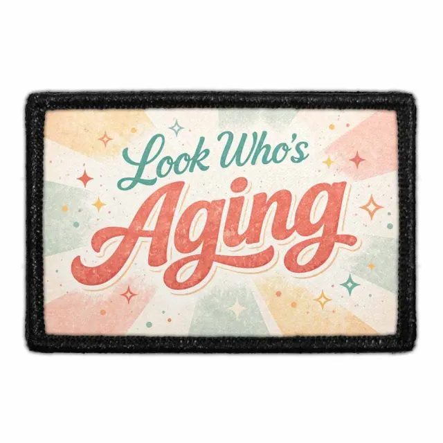 Pull Patch Look Who’s Aging patch med velcro humor