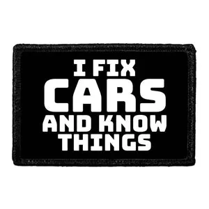 Pull Patch I Fix Cars And Know Things patch 3x2 velcro
