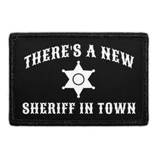 Pull Patch There's A New Sheriff patch velcro