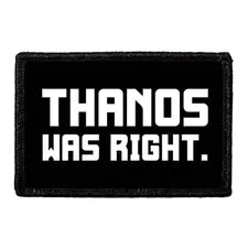 Pull Patch Thanos Was Right patch med velcro
