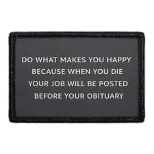 Pull Patch Do What Makes You Happy patch med velcro