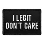 Pull Patch I Legit Don't Care patch 7,6x5 cm velcro