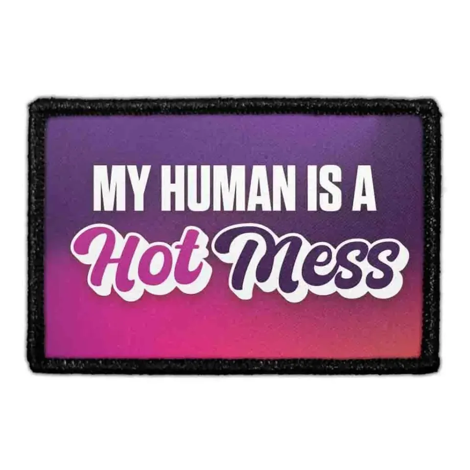 Pull Patch My Human Is A Hot Mess patch med velcro sjov