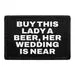 Pull Patch Buy This Lady A Beer patch velcro