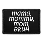 Pull Patch Mama Mommy Mom Bruh patch med velcro 1 stk