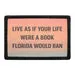 Pull Patch Live As If Your Life Were A Book Florida Would Ban patch med velcro